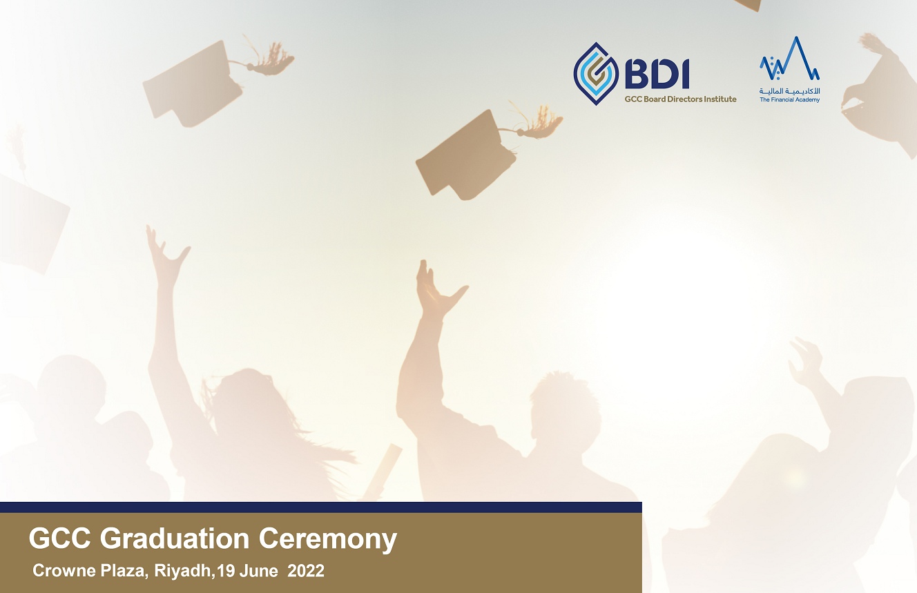 الأكاديمية المالية و"معهد مجالس الإدارات في دول الخليج" ينظمان حفل تخريج لـ 132 عضواً وأميناً لمجالس الإدارات GCC BDI
